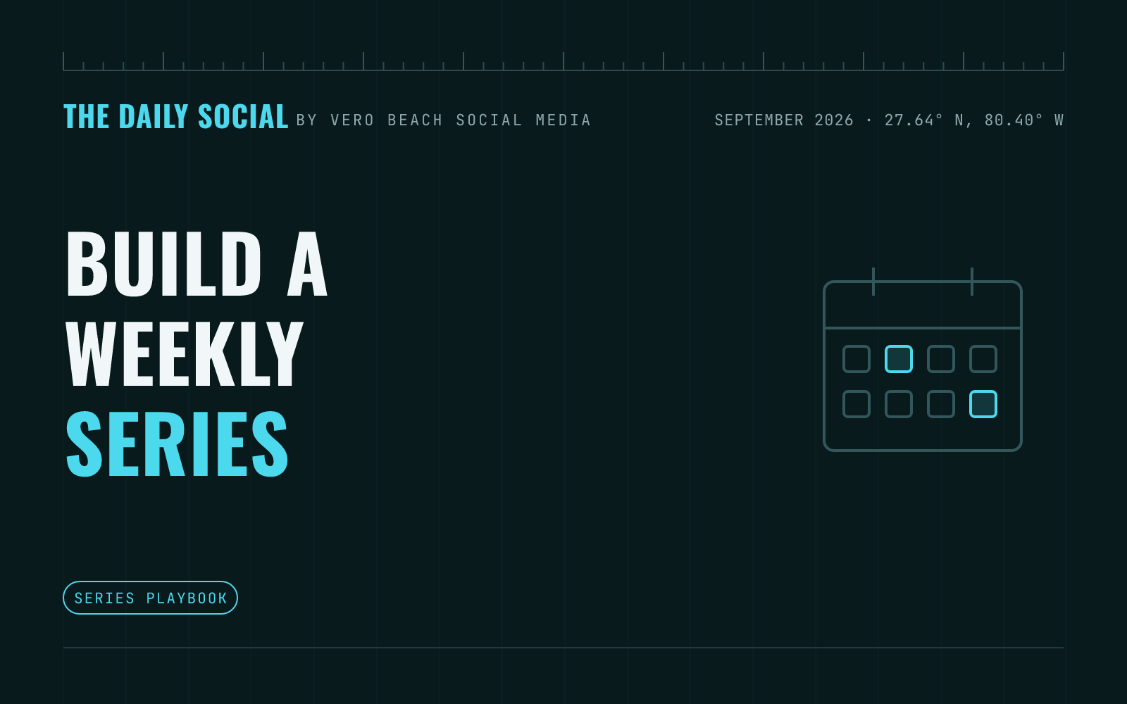 The Daily Social branded cover: How to Create a Weekly Social Media Series Your Customers Look Forward To, by Vero Beach Social Media
