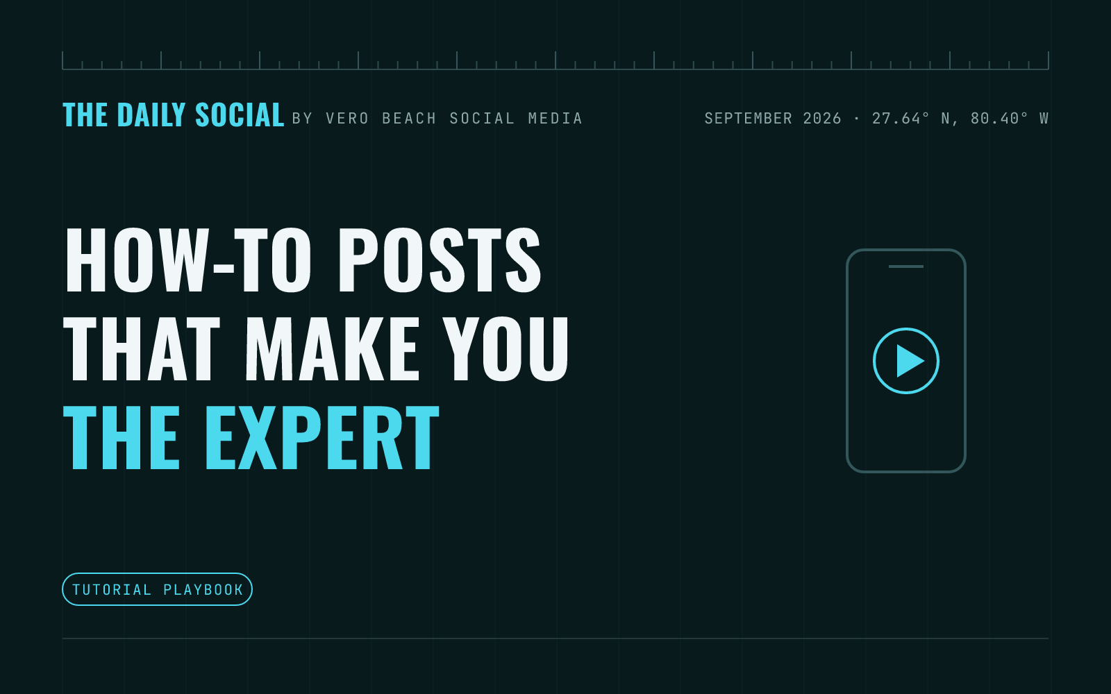 The Daily Social branded cover: How to Create Tutorial Content That Makes You the Go-To Local Expert, by Vero Beach Social Media