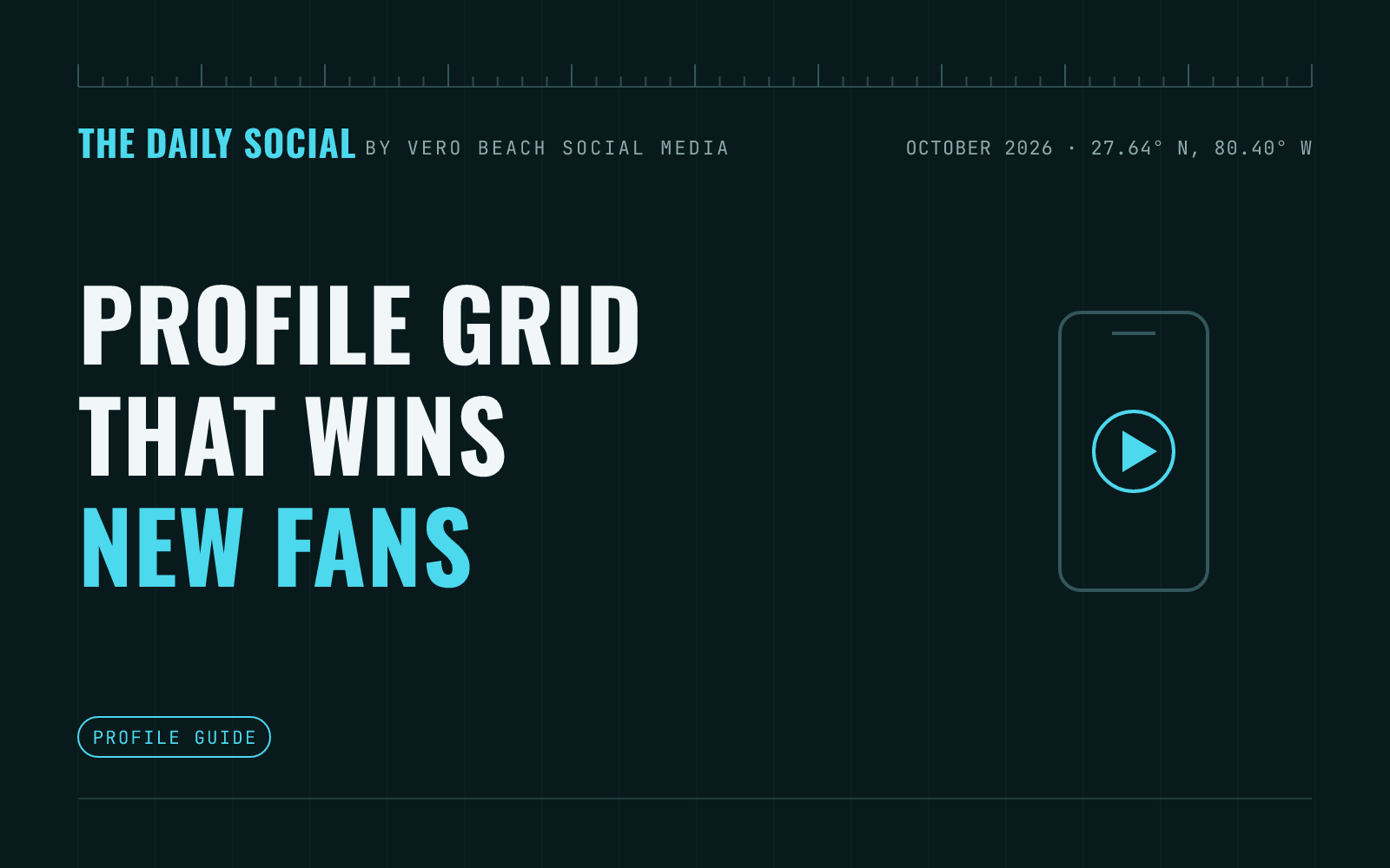 The Daily Social branded cover: How to Design a Profile Grid That Wins New Followers at First Glance, by Vero Beach Social Media