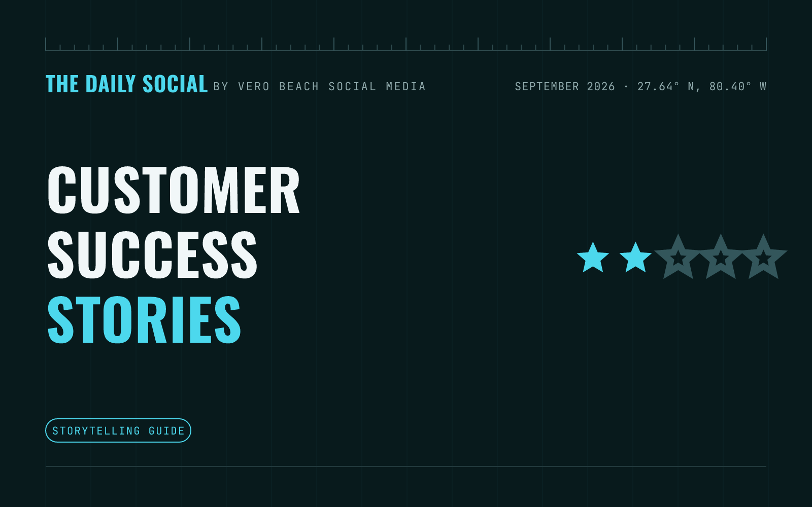 The Daily Social branded cover: How to Share Customer Success Stories on Social Media, by Vero Beach Social Media