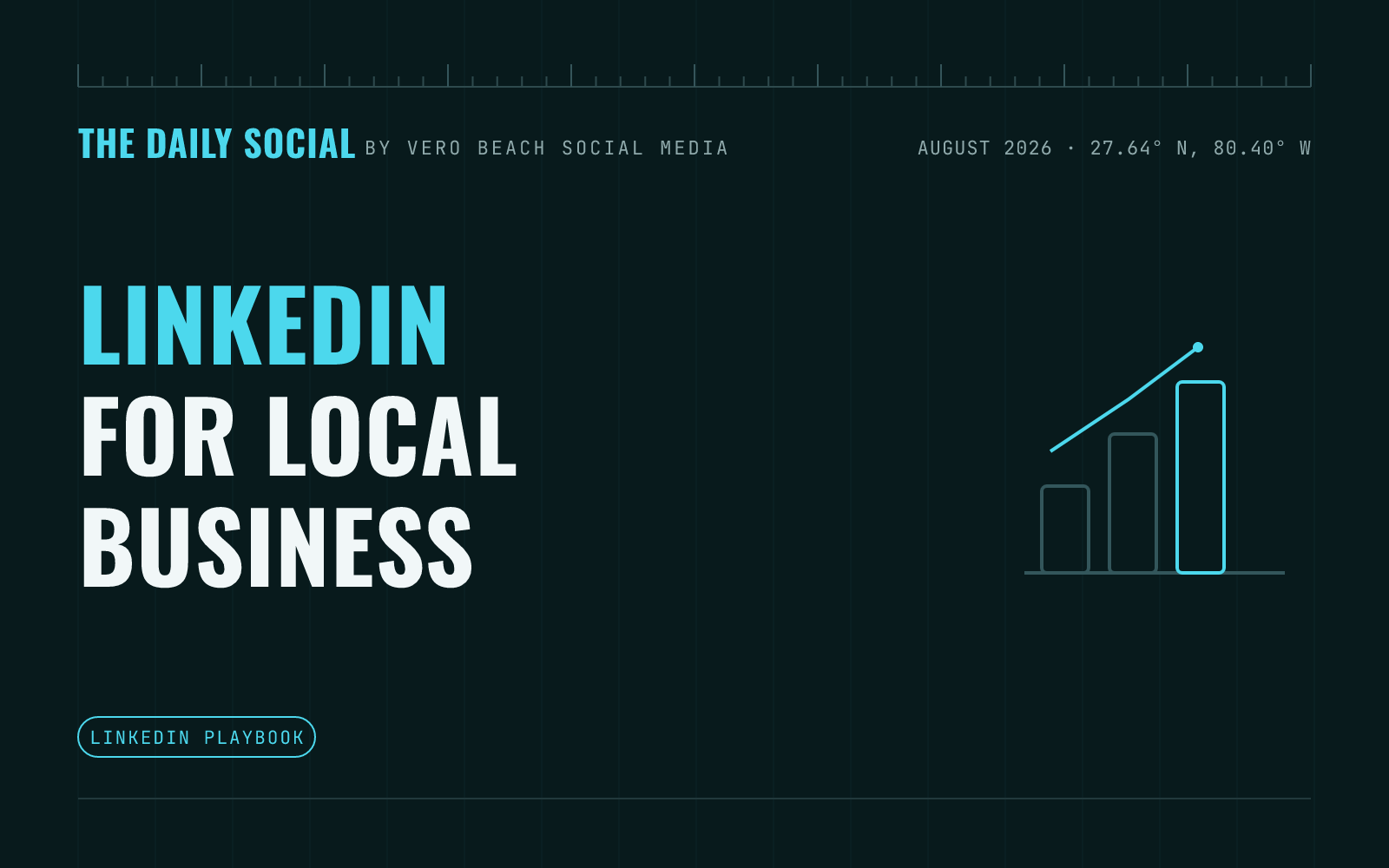 The Daily Social branded cover: how to use LinkedIn to grow your local service business, by Vero Beach Social Media