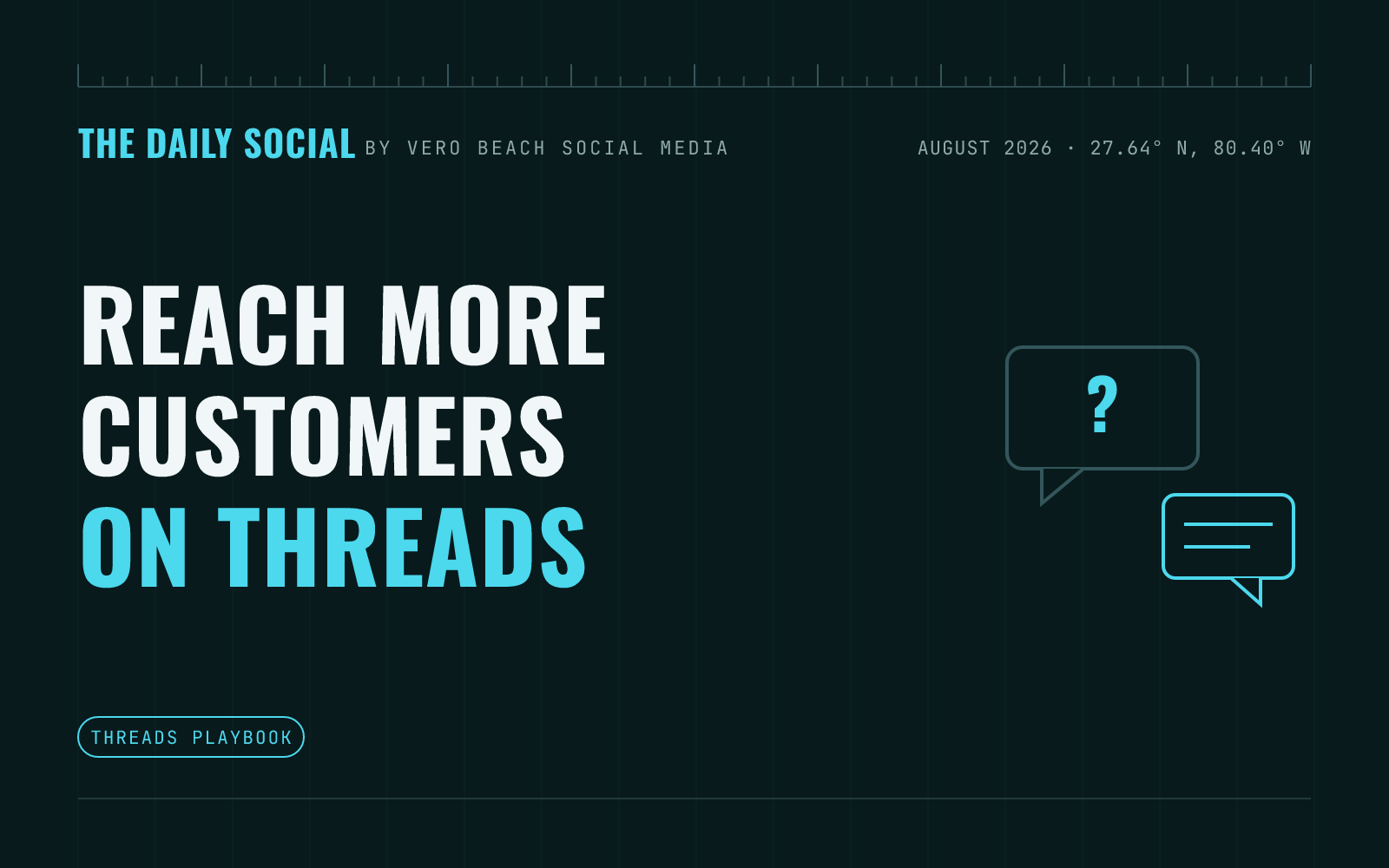 The Daily Social branded cover: how to use Threads to reach more local customers, by Vero Beach Social Media