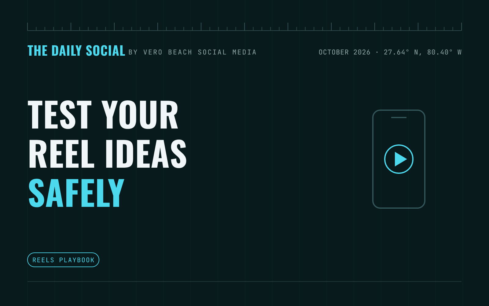 The Daily Social branded cover: How to Use Trial Reels to Test Content Ideas Without Risking Your Reach, by Vero Beach Social Media