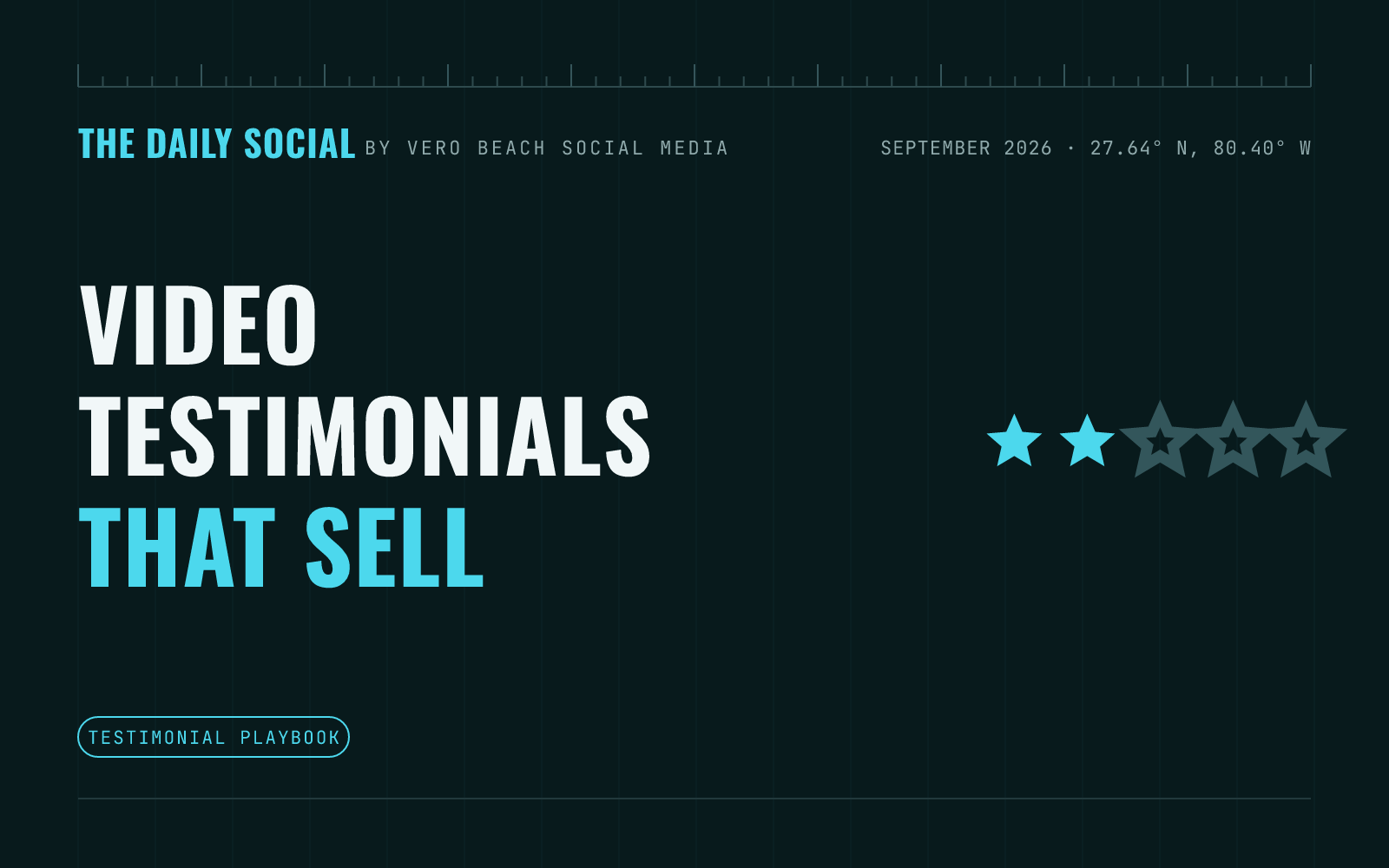 The Daily Social branded cover: How to Use Video Testimonials to Win Over Local Customers, by Vero Beach Social Media