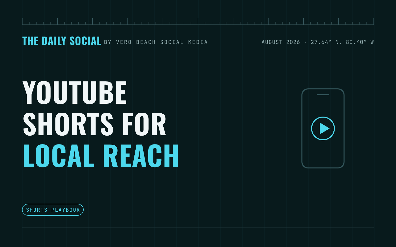 The Daily Social branded cover: how to use YouTube Shorts to reach more local customers, by Vero Beach Social Media