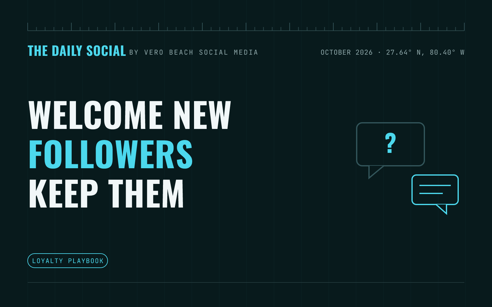 The Daily Social branded cover: How to Welcome New Followers and Turn Them Into Loyal Customers, by Vero Beach Social Media
