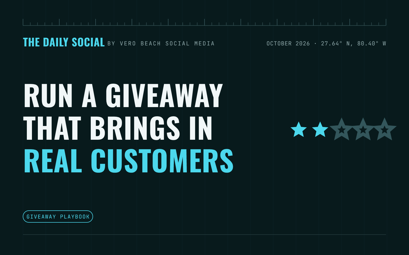 The Daily Social branded cover: How to Run a Social Media Giveaway That Brings in Real Local Customers, by Vero Beach Social Media